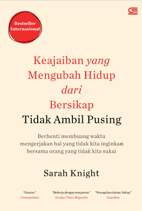 Keajaiban Mengubah Hidup dari Bersikap Tidak Ambil Pusing